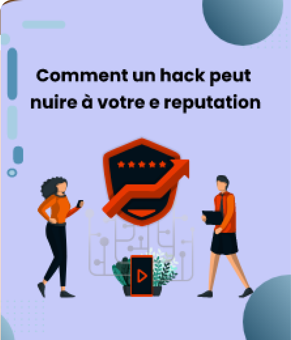 Capture d'écran : Titre « Comment un hack peut nuire à votre e-réputation », bouclier, flèche, étoiles, personnes