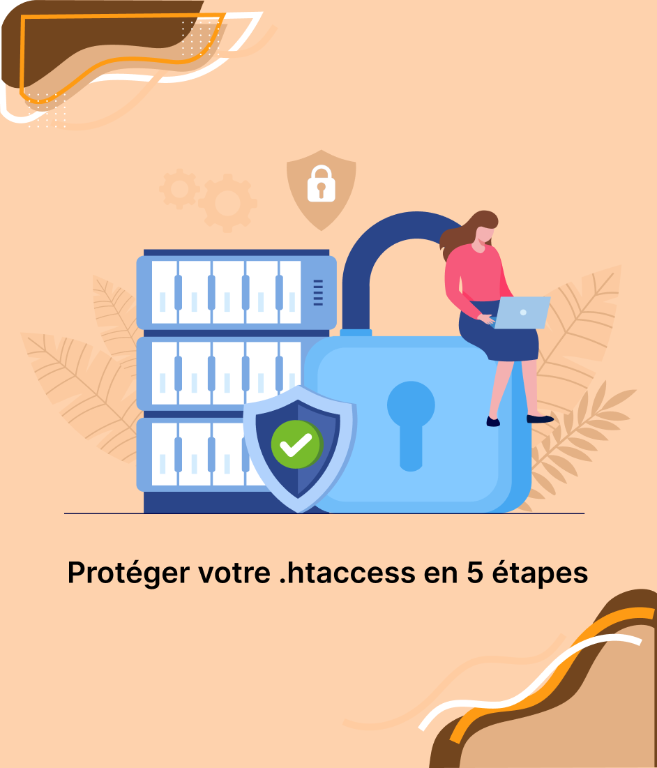 Illustration d'une femme sur un cadenas géant, avec des serveurs et des boucliers, texte « Protéger votre .htaccess en 5