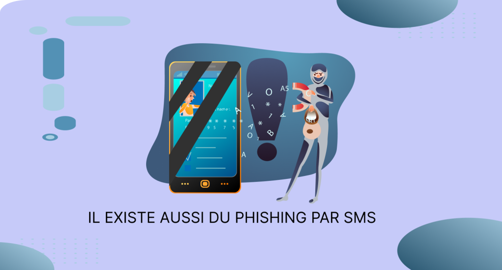existe aussi du phishing par sms