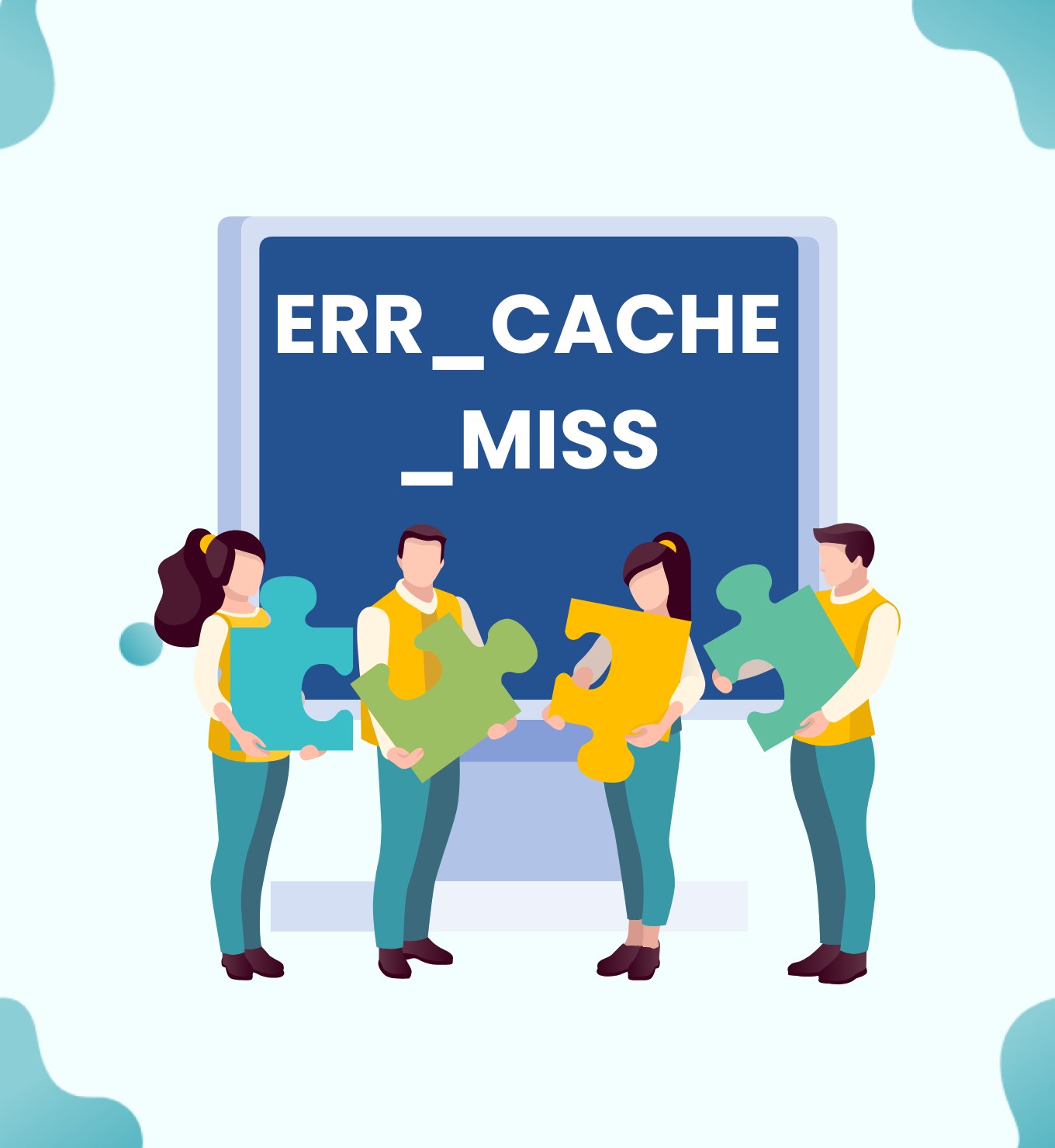 Quatre personnes assemblant des pièces de puzzle devant un écran affichant « ERR_CACHE_MISS »