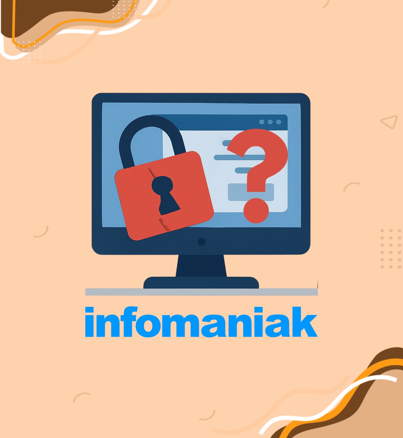 Un écran d'ordinateur avec un cadenas rouge et un point d'interrogation, et le logo Infomaniak en dessous